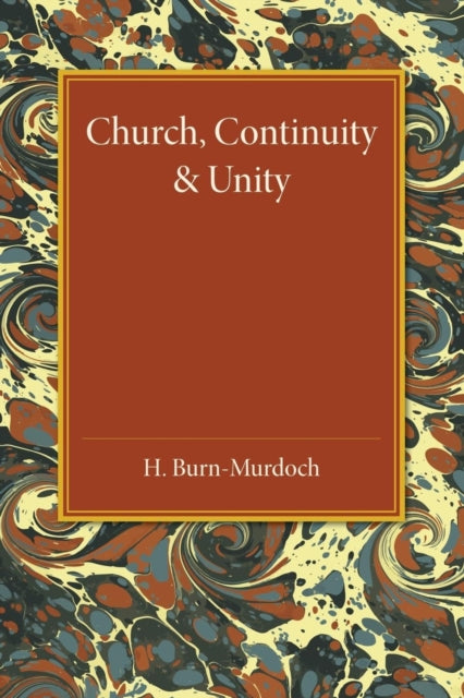 Book cover of: Church, Continuity and Unity. By: H. Burn-Murdoch