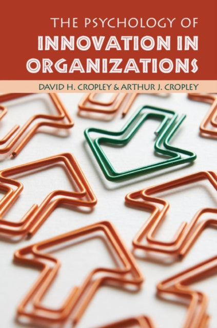 Book cover of: Psychology of Innovation in Organizations. By: David H. Cropley