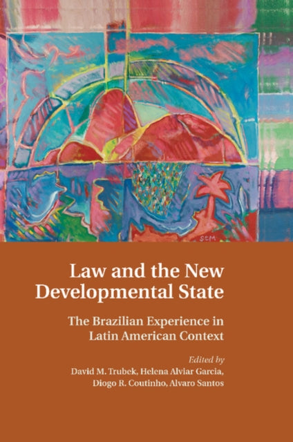 Book cover of: Law and the New Developmental State. By: David M. Trubek