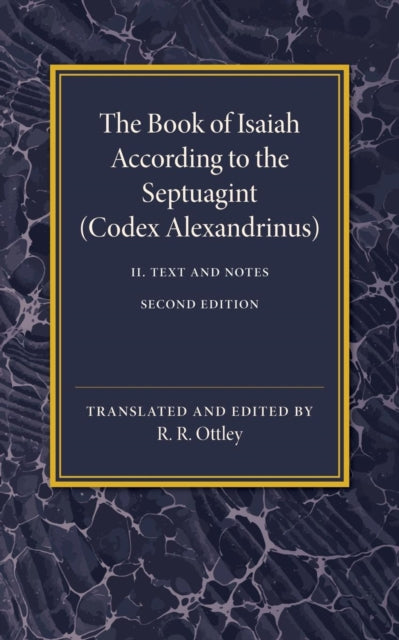 Book cover of: Book of Isaiah According to the Septuagint: Volume 2, Text and Notes. By: R. R. Ottley