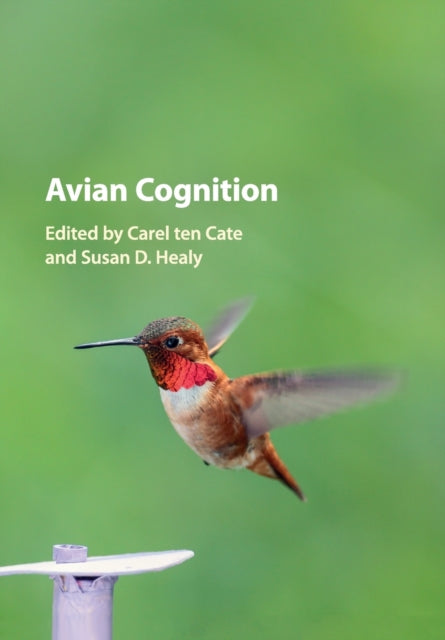 Book cover of: Avian Cognition. By: Carel ten Cate