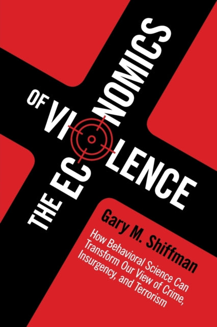 Book cover of: Economics of Violence. By: Gary M. Shiffman