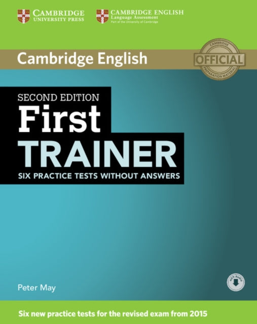 Book cover of: First Trainer Six Practice Tests without Answers with Audio. By: Peter May undifferentiated