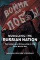 Book cover of: Mobilizing the Russian Nation. By: Melissa Stockdale