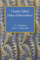 Book cover of: Charles Talbot, Duke of Shrewsbury. By: T. C. Nicholson
