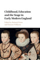 Book cover of: Childhood, Education and the Stage in Early Modern England. By: Richard Preiss