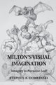 Book cover of: Milton's Visual Imagination. By: Stephen B. Dobranski