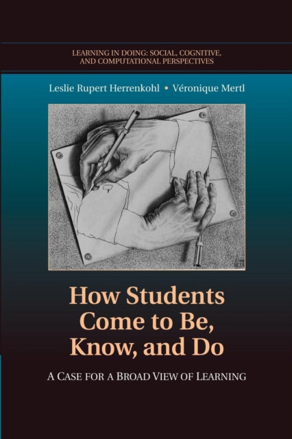 How Students Come to Be, Know, and Do