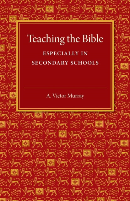 Book cover of: Teaching the Bible. By: A. Victor Murray