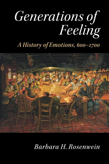 Book cover of: Generations of Feeling. By: Barbara H. Rosenwein