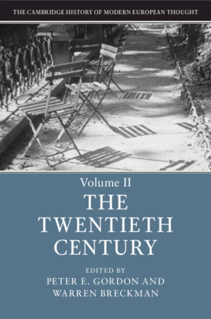 Book cover of: Cambridge History of Modern European Thought: Volume 2, The Twentieth Century. By: Peter E. Gordon