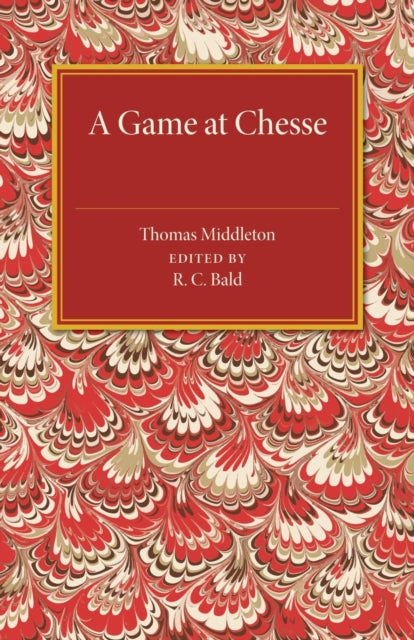Book cover of: Game at Chesse. By: Thomas Middleton