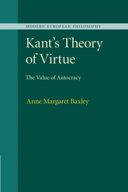 Book cover of: Kant's Theory of Virtue. By: Anne Margaret Baxley