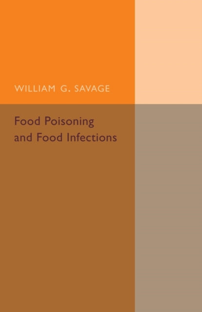 Book cover of: Food Poisoning and Food Infections. By: Savage, William G.