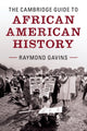 Book cover of: Cambridge Guide to African American History. By: Raymond Gavins