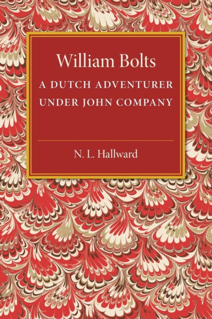 Book cover of: William Bolts. By: N. L. Hallward