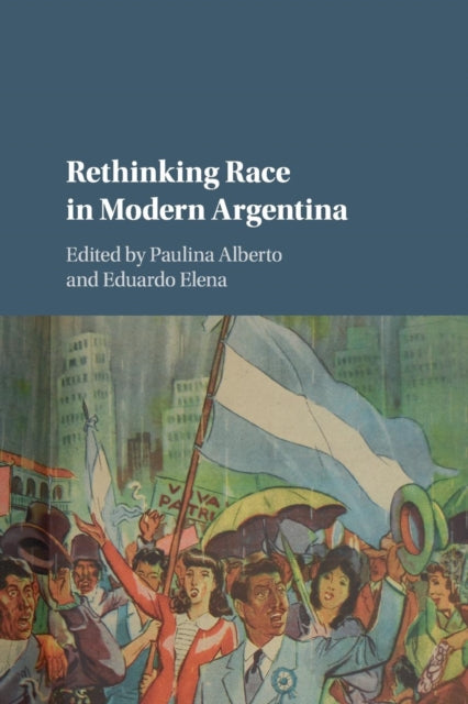 Book cover of: Rethinking Race in Modern Argentina