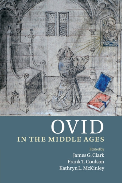 Book cover of: Ovid in the Middle Ages. By: Clark, James G.