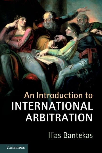 Book cover of: Introduction to International Arbitration. By: Ilias Bantekas