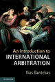 Book cover of: Introduction to International Arbitration. By: Ilias Bantekas