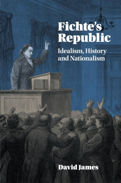 Book cover of: Fichte's Republic. By: David James