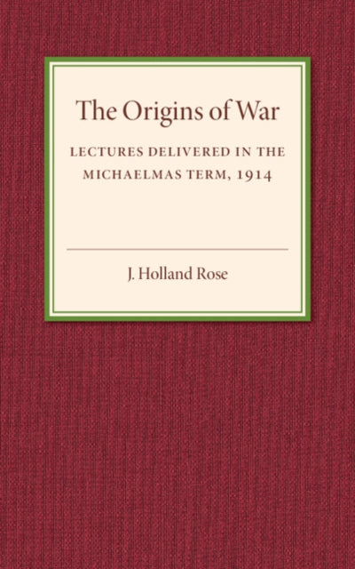 Book cover of: Origins of the War. By: J. Holland Rose