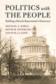 Book cover of: Politics with the People. By: Michael A. Neblo