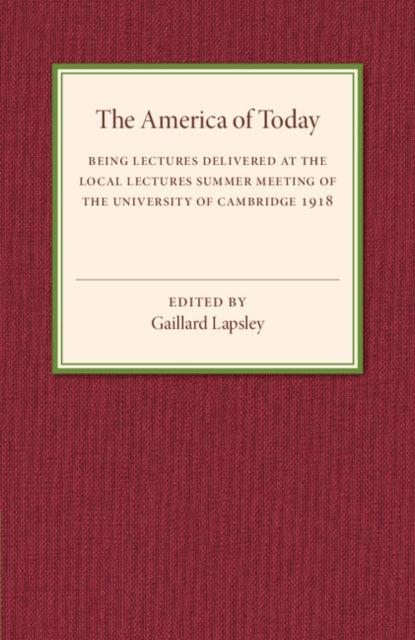 Book cover of: America of Today. By: Gaillard Lapsley
