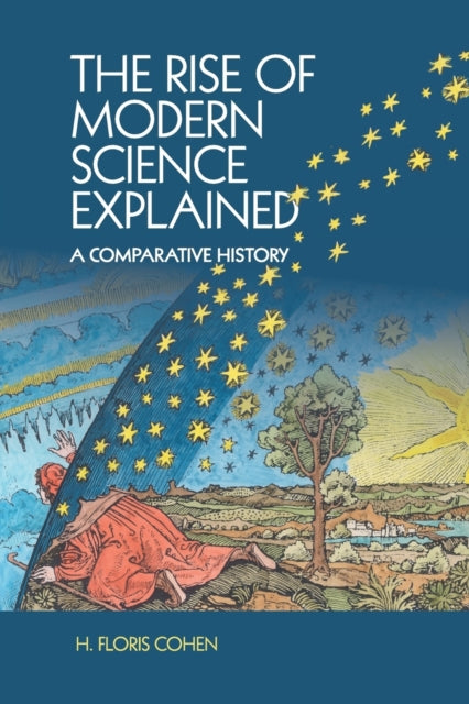 The Rise of Modern Science Explained