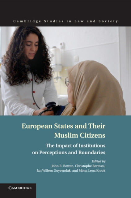 Book cover of: European States and their Muslim Citizens. By: John Richard Bowen