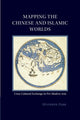 Book cover of: Mapping the Chinese and Islamic Worlds. By: Hyunhee Park