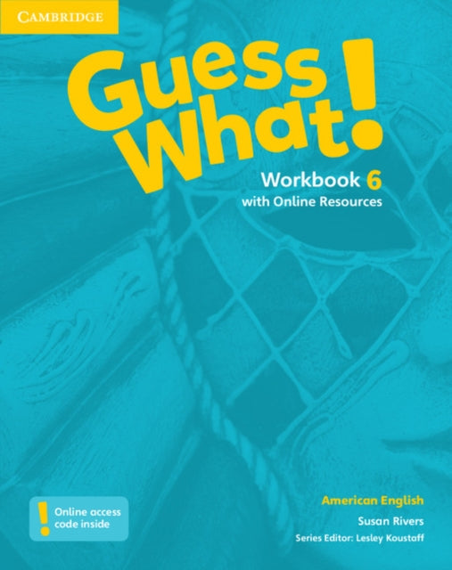 Book cover of: Guess What! American English Level 6 Workbook with Online Resources. By: Lynne Marie Robertson