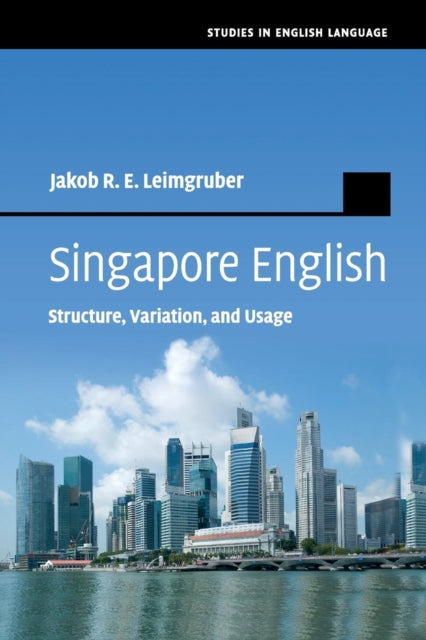 Book cover of: Singapore English. By: Jakob R. E. Leimgruber