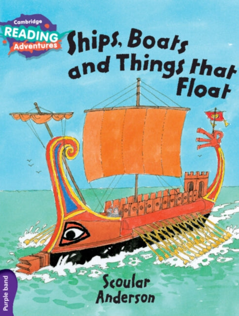 Book cover of: Cambridge Reading Adventures Ships, Boats and Things that Float Purple Band. By: Scoular Anderson