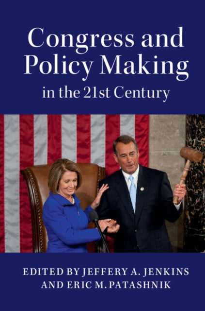 Book cover of: Congress and Policy Making in the 21st Century. By: Jeffery A. Jenkins
