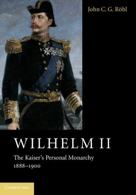 Book cover of: Wilhelm II. By: John C. G. Röhl