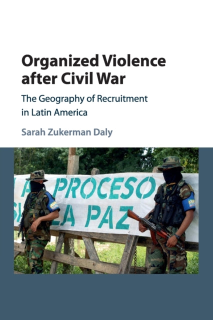 Book cover of: Organized Violence after Civil War. By: Sarah Zukerman Daly