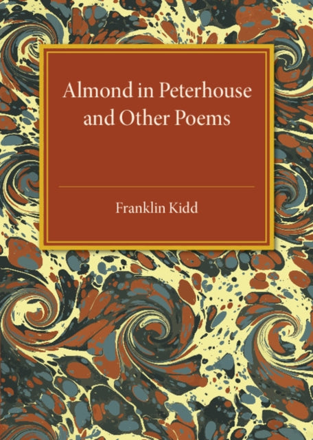 Book cover of: Almond in Peterhouse. By: Franklin Kidd