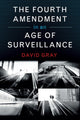 Book cover of: Fourth Amendment in an Age of Surveillance. By: David Gray
