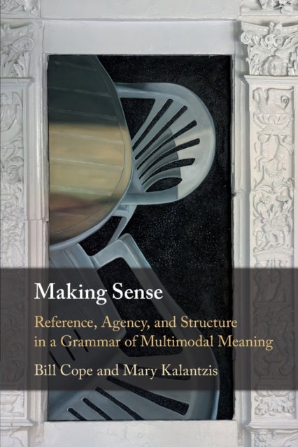 Book cover of: Making Sense. By: Bill Cope