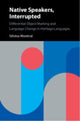 Book cover of: Native Speakers, Interrupted. By: Silvina Montrul