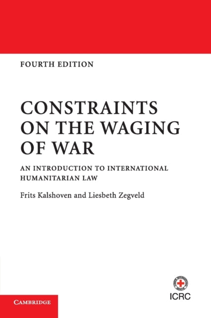Book cover of: Constraints on the Waging of War. By: F. Kalshoven