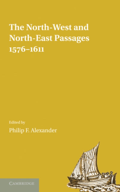 Book cover of: North-West and North-East Passages, 1576–1611
