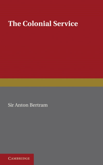 Book cover of: Colonial Service. By: Sir Anton Bertram