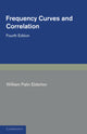 Book cover of: Frequency Curves and Correlation. By: William Palin Elderton