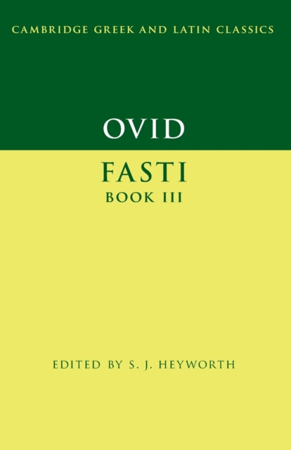 Book cover of: Ovid: Fasti Book 3. By: S. J. Heyworth
