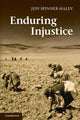 Book cover of: Enduring Injustice. By: Jeff Spinner-Halev