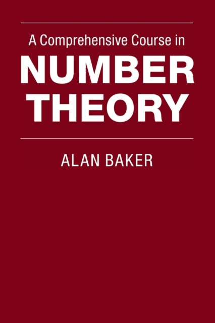 Book cover of: Comprehensive Course in Number Theory. By: Alan Baker