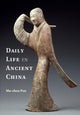 Book cover of: Daily Life in Ancient China. By: Mu-chou Poo