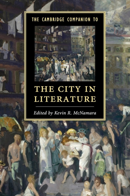Book cover of: Cambridge Companion to the City in Literature. By: Kevin R. McNamara